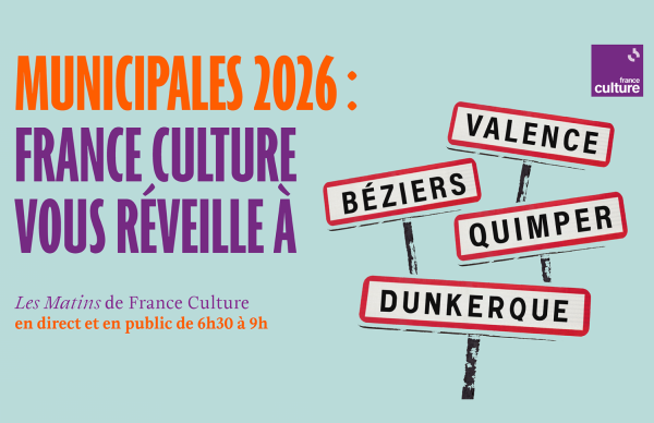 Municipales 2026: France Culture vous réveille à Valence