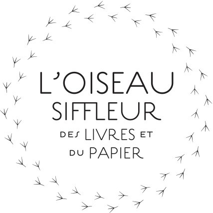 L'Oiseau Siffleur - des livres et du papier